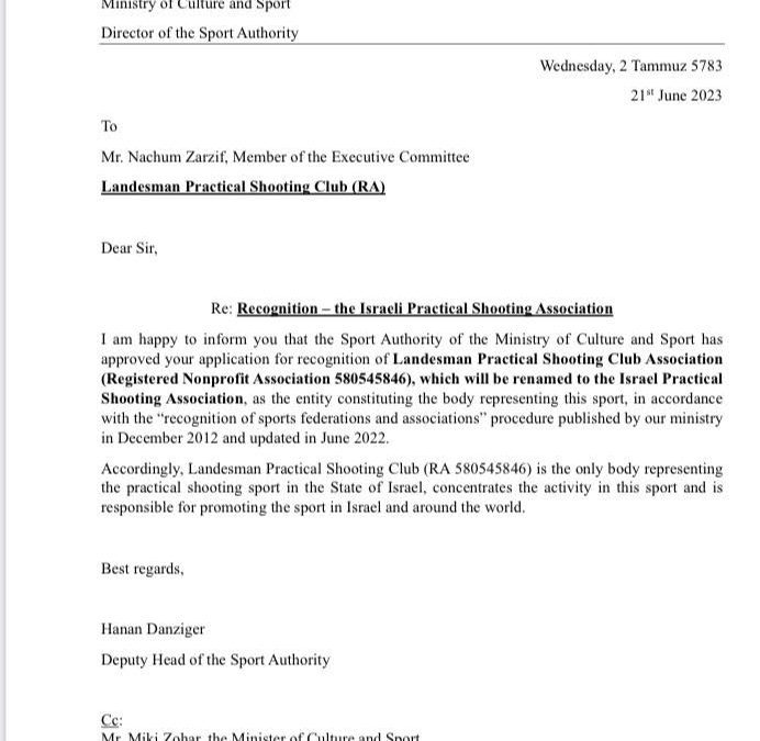 IPSC Israel is officially recognized by the Ministry of Culture and Sports (Israel).